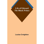 Life of Edward the Black Prince - Paperback