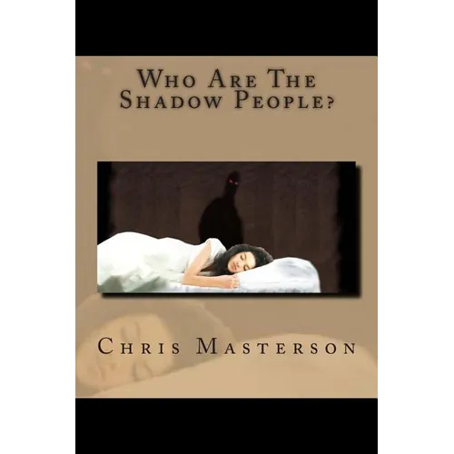 Who Are The Shadow People?