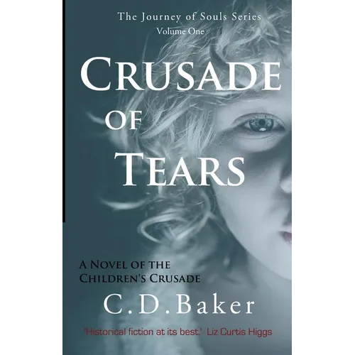 Crusade of Tears: A Novel of the Children's Crusade
