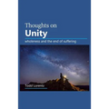 Thoughts On Unity: wholeness and the end of suffering