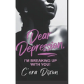 Dear Depression: I'm Breaking Up With You