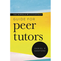 The Rowman & Littlefield Guide for Peer Tutors