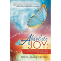 Absolute Joy: A Journey Beyond Time to Nowhere