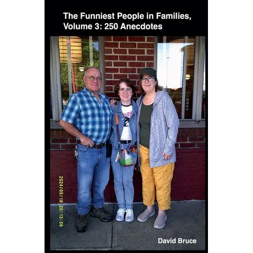 The Funniest People in Families, Volume 3: 250 Anecdotes
