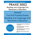 PRAXIS 5002 Reading and Language Arts Elementary Education: PRAXIS II - Elementary Education Multiple Subjects Exam 5001