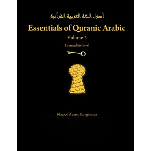 Essentials of Quranic Arabic: Volume 2