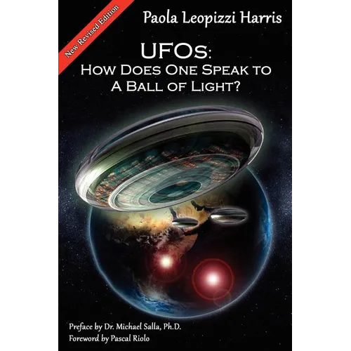 UFOs: How Does One Speak to a Ball of Light?