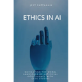 Ethics in AI: Navigating the Moral Landscape of Artificial Intelligence With Case Studies