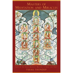 Masters of Meditation and Miracles: Lives of the Great Buddhist Masters of India and Tibet - Paperback