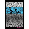 The Adult Colouring Book of Hilariously Funny Movie Quotes: An Fun Way to Relax and Pass the Time