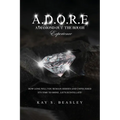 A.D.O.R.E.: A Diamond Out the Rough Experience