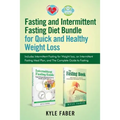Fasting and Intermittent Fasting Diet Bundle for Quick and Healthy Weight Loss: Includes Intermittent Fasting for Weight loss, an Intermittent Fasting