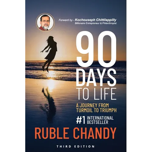 90 Days to Life: A Journey from Turmoil to Triumph