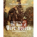 The Book of Were-wolves: Being an Account of a Terrible Superstition