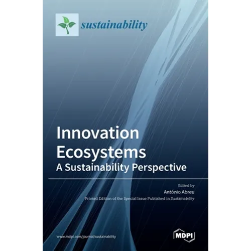 Innovation Ecosystems: A Sustainability Perspective: A Sustainability Perspective