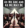 As We Are and As We May Be