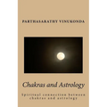 Chakras and Astrology: Spiritual connection between chakras and astrology