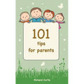 101 Tips for Parents