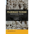 Pilgrimage Tourism in India: Socio-economic Analysis