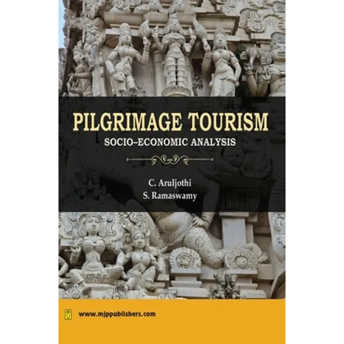 Pilgrimage Tourism in India: Socio-economic Analysis