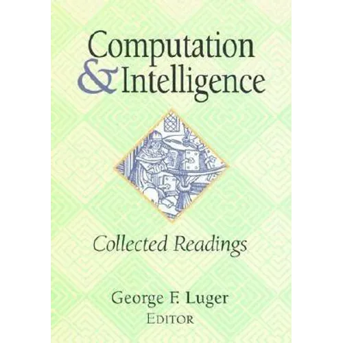 Computation and Intelligence: Collected Readings