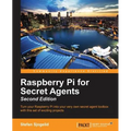 Raspberry Pi for Secret Agents - Second Edition