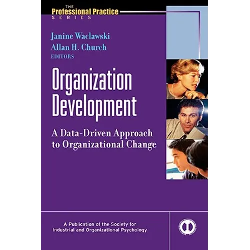 Organization Development: A Data-Driven Approach to Organizational Change