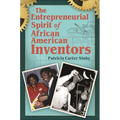 The Entrepreneurial Spirit of African American Inventors