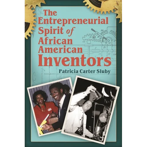 The Entrepreneurial Spirit of African American Inventors