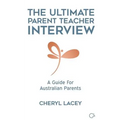 The Ultimate Parent Teacher Interview: A Guide For Australian Parents