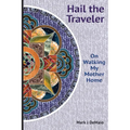 Hail the Traveler: On Walking My Mother Home