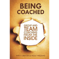 Being Coached: Group and Team Coaching from the Inside