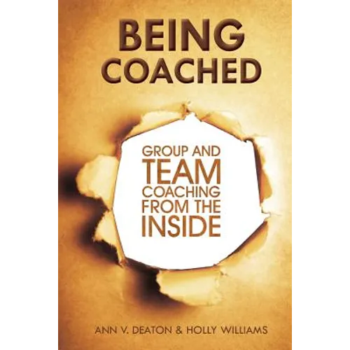 Being Coached: Group and Team Coaching from the Inside