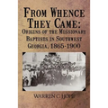 From Whence They Came: Origins of the Missionary Baptists in Southwest Georgia, 1865-1900