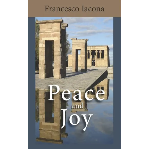 Peace and Joy: A Path for Our Spiritual Quest