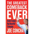 The Greatest Comeback Ever: Inside Trump's Big Beautiful Campaign