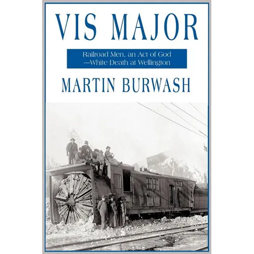 VIS Major: Railroad Men, an 'Act of God'-White Death at Wellington