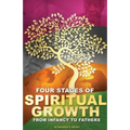 Four Stages of Spiritual Growth From Infancy to Fathers