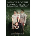 Memoirs of the Seymours and my Boyhood Memories