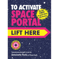 To Activate Space Portal, Lift Here