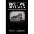 Until We Meet Again