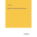 Reports of the United States Engineers
