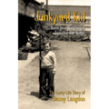 Junkyard Kid: Born in a Warehouse-Traveled the World