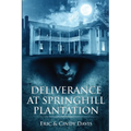 Deliverance at Springhill Plantation
