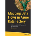 Mapping Data Flows in Azure Data Factory: Building Scalable Etl Projects in the Microsoft Cloud