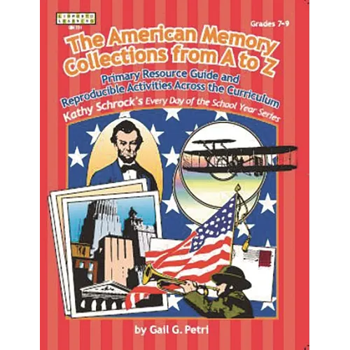 American Memory Collection: Primary Resource Activities Across the Curriculum, Grades 7-9