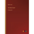 The Black Dwarf: in large print