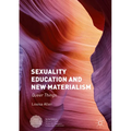 Sexuality Education and New Materialism: Queer Things