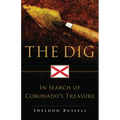 The Dig: In Search of Coronado's Treasure