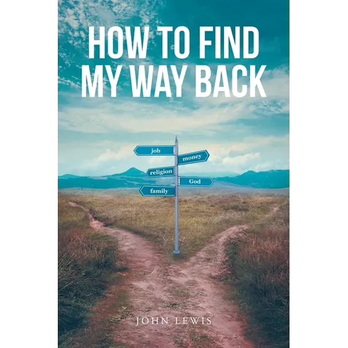 How to Find My Way Back